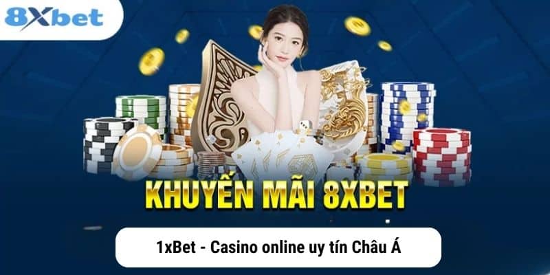 1xBet - Casino online uy tín Châu Á