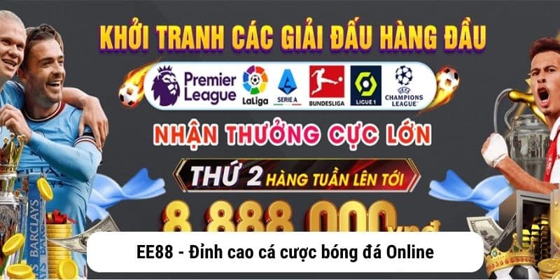 EE88 - Đỉnh cao cá cược bóng đá Online