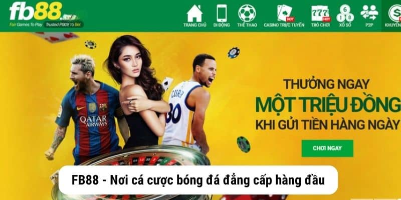 FB88 - Nơi cá cược bóng đá đẳng cấp hàng đầu Việt Nam